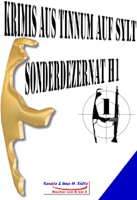 Krimis aus Tinnum auf Sylt - SONDERDEZERNAT H1 - Uwe H. Sültz - ebook
