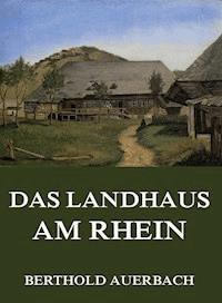 Das Landhaus am Rhein - Berthold Auerbach - ebook