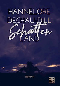 Schattenland - Hannelore Dechau-Dill - ebook