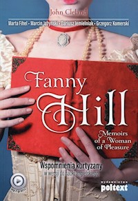 Fanny Hill Memoirs of a Woman of Pleasure - Cleland John, Fihel Marta, Jażyński Marcin - książka
