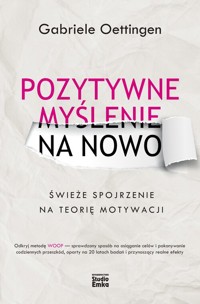 Pozytywne myślenie na nowo - Oettingen Gabriele - książka