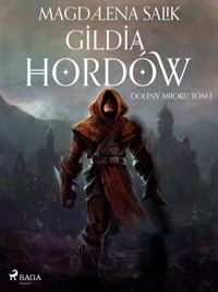 Gildia Hordów - Magdalena Salik - ebook + audiobook
