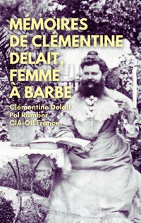 Mémoires de Clémentine Delait, femme à barbe - Clémentine Delait - ebook
