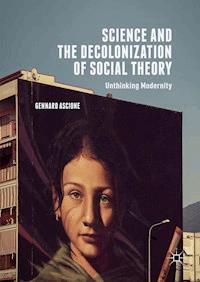 Science and the Decolonization of Social Theory - Gennaro Ascione - ebook