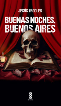 Buenas noches, Buenos Aires - Jesús Trodler - ebook