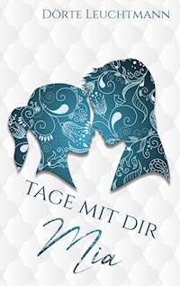 Tage mit dir - Dörte Leuchtmann - ebook