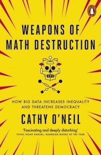 Weapons of Math Destruction - Cathy ONeil - książka