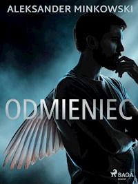 Odmieniec - Aleksander Minkowski - ebook + audiobook