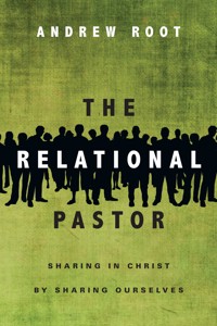 The Relational Pastor - Andrew Root - ebook