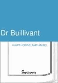 Dr Buillivant - Nathaniel Hawthorne - darmowy ebook