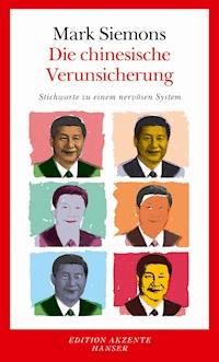 Die chinesische Verunsicherung - Mark Siemons - ebook