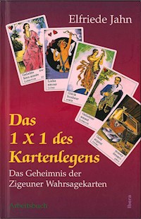 Das 1 × 1 des Kartenlegens - Elfriede Jahn - ebook