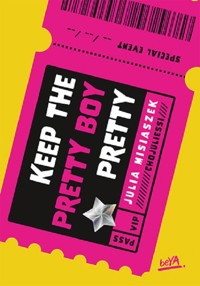 Keep The Pretty Boy Pretty - Misiaszek Julia - ebook + audiobook + książka