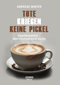Tote kriegen keine Pickel - Andreas Winter - ebook