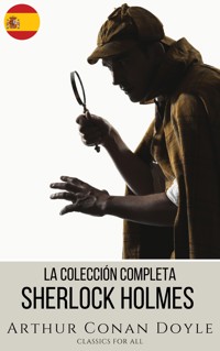 Sherlock Holmes: La Colección Completa - Arthur Conan Doyle - ebook