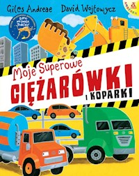 Moje superowe ciężarówki i koparki - Giles Andreae - książka