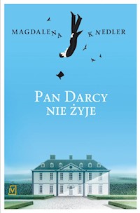 Pan Darcy nie żyje - Magdalena Knedler - ebook + audiobook + książka
