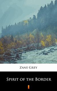 Spirit of the Border - Grey Zane - ebook