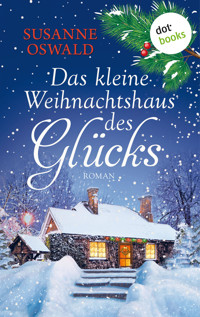Das kleine Weihnachtshaus des Glücks - Susanne Oswald - ebook