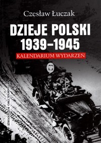 Dzieje Polski 1939-1945. Kalendarium wydarzeń - Czesław Łuczak - ebook