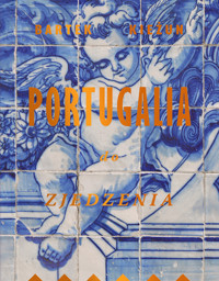 Portugalia do zjedzenia - Bartek Kieżun - książka