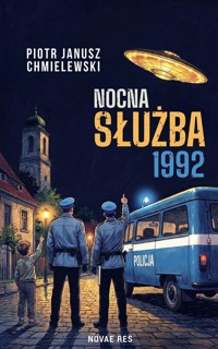 Nocna Służba 1992 - Piotr Janusz Chmielewski - ebook + książka