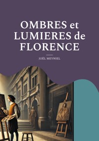 Ombres et Lumieres de Florence - Joël Meyniel - ebook