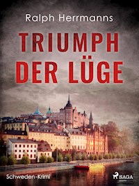 Triumph der Lüge - Schweden-Krimi - Ralph Herrmanns - ebook