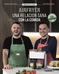 Airfryer. Una relación sana con la comida - Sergio Castaño Jiménez - ebook