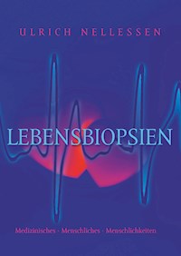 Lebensbiopsien - Ulrich Nellessen - ebook