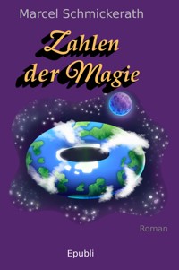 Zahlen der Magie - Marcel Schmickerath - ebook