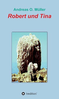 Robert und Tina - Andreas O. Müller - ebook