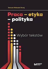 Praca etyka polityka - Danuta Walczak-Duraj - książka