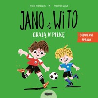 Jano i Wito grają w piłkę - Wiola Wołoszyn - książka