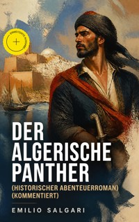 Der algerische Panther (Historischer Abenteuerroman) (Kommentiert) - Emilio Salgari - ebook