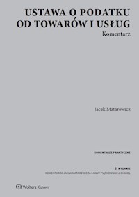 Ustawa o podatku od towarów i usług Komentarz - Jacek Matarewicz - książka