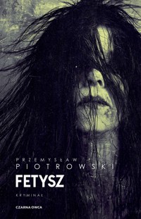 Fetysz. Cykl z Igorem Brudnym. Tom 8 - Przemysław Piotrowski - książka