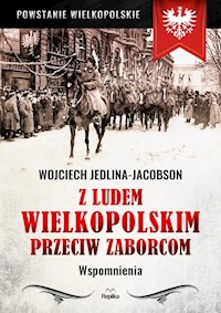 Z ludem wielkopolskim przeciw zaborcom - Jedlina-Jacobson Wojciech - książka