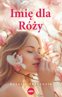 Imię dla Róży - Przeździk Natalia - ebook + książka