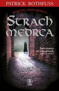 Strach mędrca Kroniki królobójcy Część 2 - Rothfuss Patrick - książka