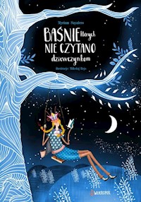 Baśnie, których nie czytano dziewczynkom - Sayalero Myriam - książka