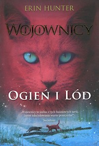 Ogień i lód Wojownicy Tom 2 - Erin Hunter - książka