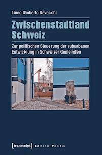 Zwischenstadtland Schweiz - Lineo Umberto Devecchi - darmowy ebook