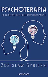 Psychoterapia Lekarstwo bez skutków ubocznych - Sybilski Zdzisław - książka