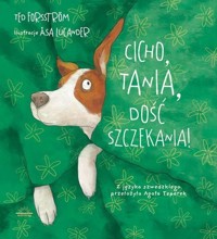 Cicho Tania, dość szczekania! - Forsstron Ted - książka