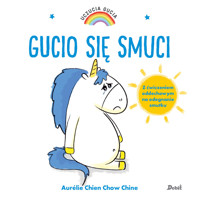 Uczucia Gucia. Gucio się smuci - Aurelie Chien Chow Chine - książka