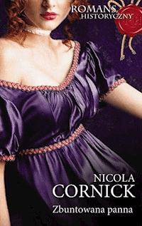 Zbuntowana panna - Nicola Cornick - ebook