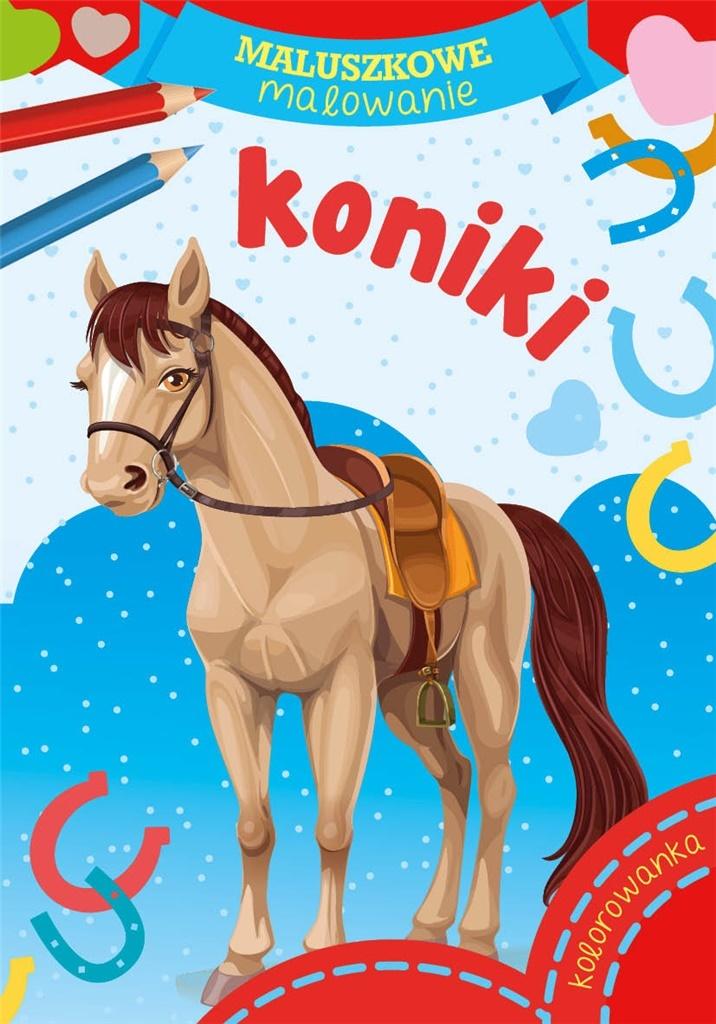 Maluszkowe malowanie. Koniki - zbiorowa praca - książka