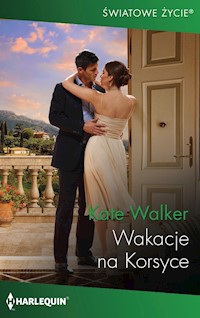 Wakacje na Korsyce (Światowe Życie) - Kate Walker - ebook