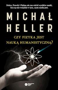 Czy fizyka jest nauką humanistyczną? - Michał Heller - ebook + książka